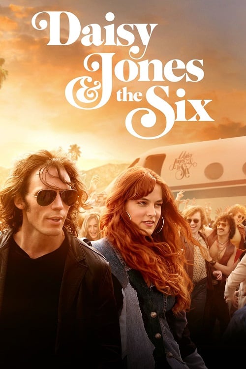 ดูหนังออนไลน์ฟรี Daisy Jones & The Six (2023) เดซี่ โจนส์ แอนด์ เดอะ ซิกส์