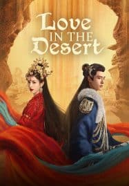 ดูซีรี่ย์ออนไลน์ฟรี Love in the Desert (2024) รำพันรักวายุทะเลทราย