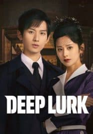 ดูซีรี่ย์ออนไลน์ฟรี Deep Lurk (2024) เล่ห์จารชน