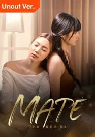 ดูซีรี่ย์ออนไลน์ฟรี Mate the series (2024) Mate เพื่อนรัก Uncut Ver.