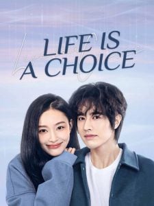 ดูซีรี่ย์ออนไลน์ Life Is a Choice (2025) เลือกชีวิตลิขิตฝัน